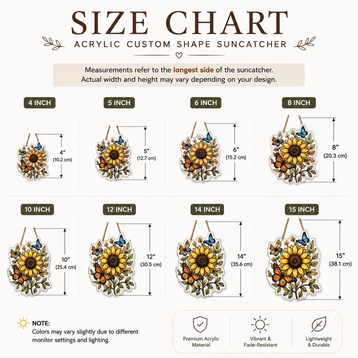May include: A size chart for an acrylic custom shape suncatcher featuring a sunflower and butterfly design. The chart displays eight sizes ranging from 4 inches to 15 inches, with corresponding measurements in inches and centimeters for each item.