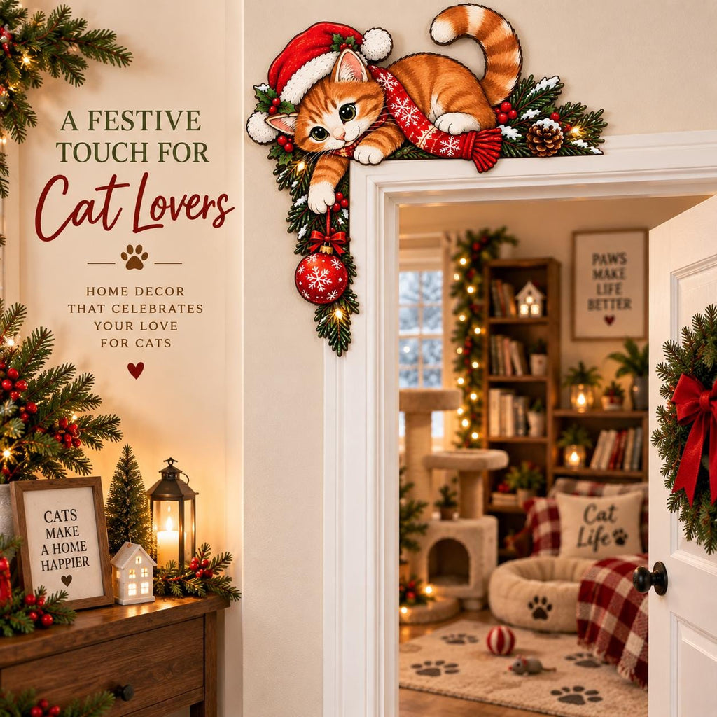May include: A decorative wooden door corner topper featuring an orange tabby cat wearing a red Santa hat and scarf, accented with green pine branches, pinecones, and a red Christmas ornament. The text reads A FESTIVE TOUCH FOR Cat Lovers.