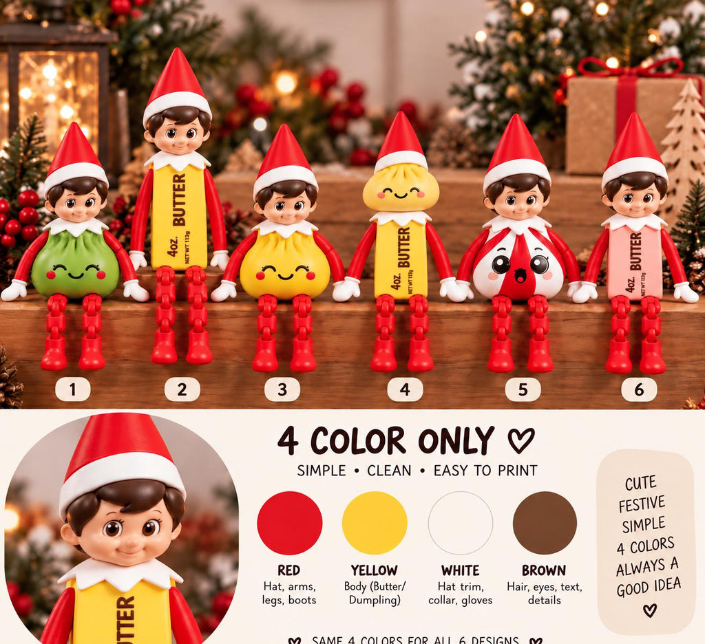 May include: Six elf figurines with red hats and boots, each featuring unique body designs including butter sticks and dumplings. The text 4 COLOR ONLY, SIMPLE, CLEAN, EASY TO PRINT, and CUTE FESTIVE SIMPLE 4 COLORS ALWAYS A GOOD IDEA is visible.