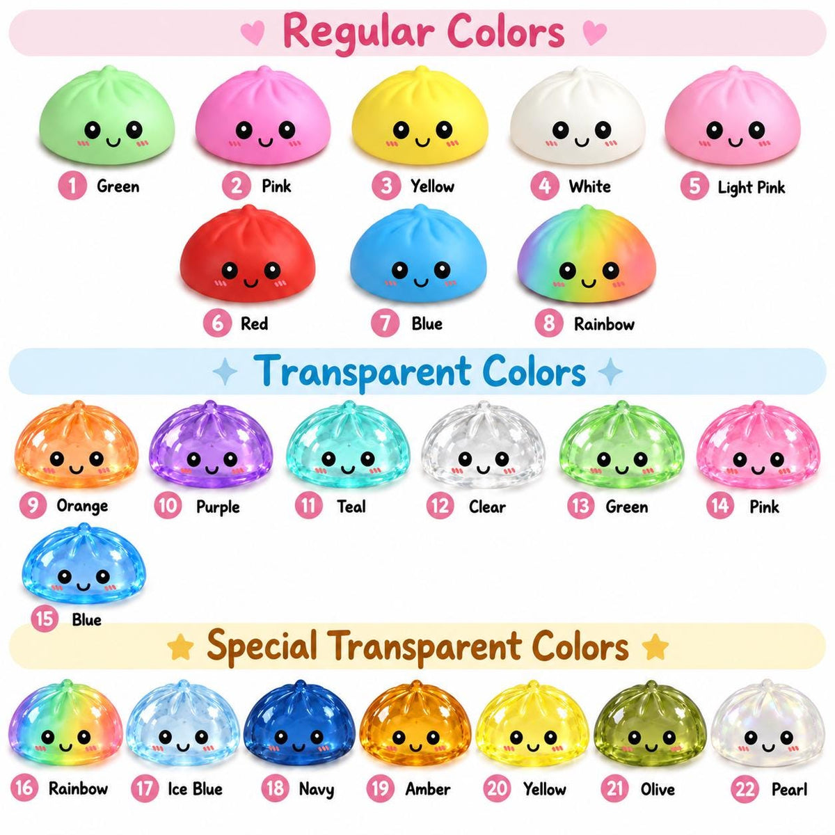 May include: A collection of twenty-two small, dome-shaped dumpling toys with smiling faces, organized into three categories: Regular Colors, Transparent Colors, and Special Transparent Colors, each numbered and labeled with its specific color name.