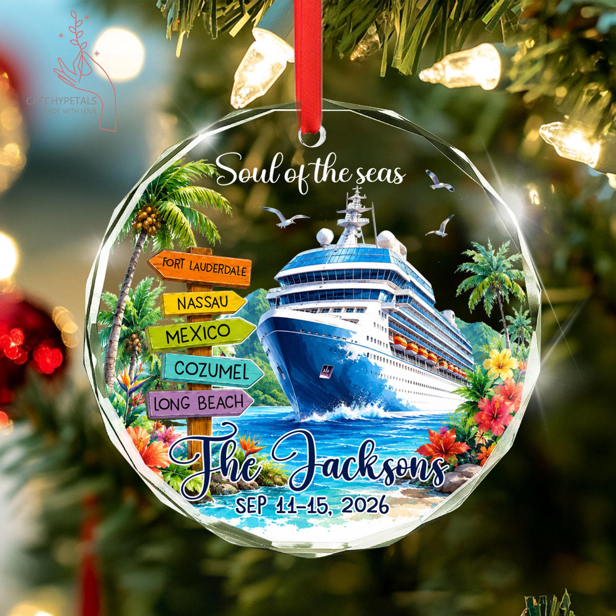 May include: A round glass ornament featuring a cruise ship on blue water, palm trees, and a wooden signpost with text reading Fort Lauderdale, Nassau, Mexico, Cozumel, and Long Beach. It includes the text Soul of the seas, The Jacksons, and SEP 11-15, 2026.