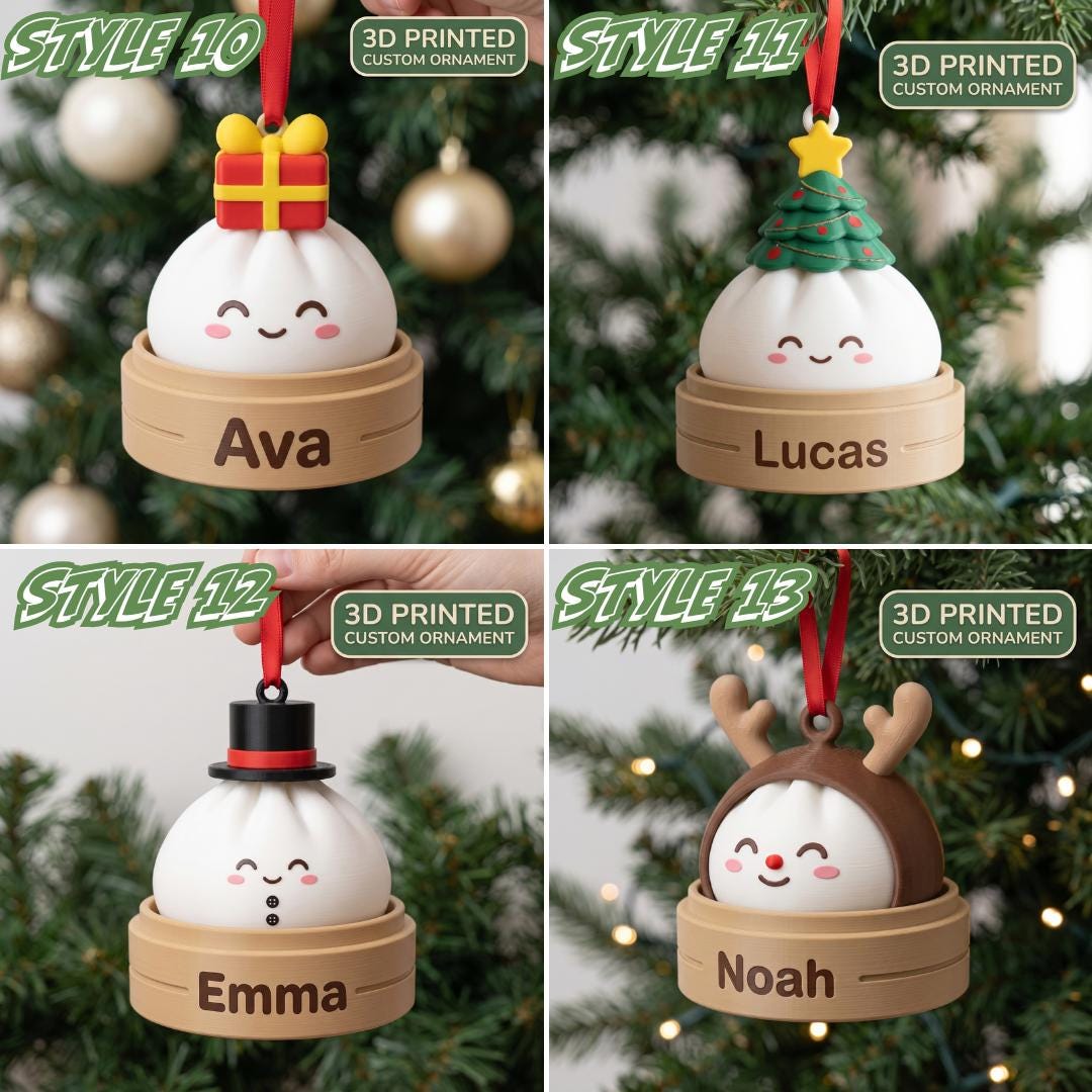 May include: Four 3D printed custom ornaments featuring white dumpling characters in bamboo steamers. Style 10 has a gift box, Style 11 a Christmas tree, Style 12 a top hat, and Style 13 reindeer antlers. Names Ava, Lucas, Emma, and Noah are printed on the bases.
