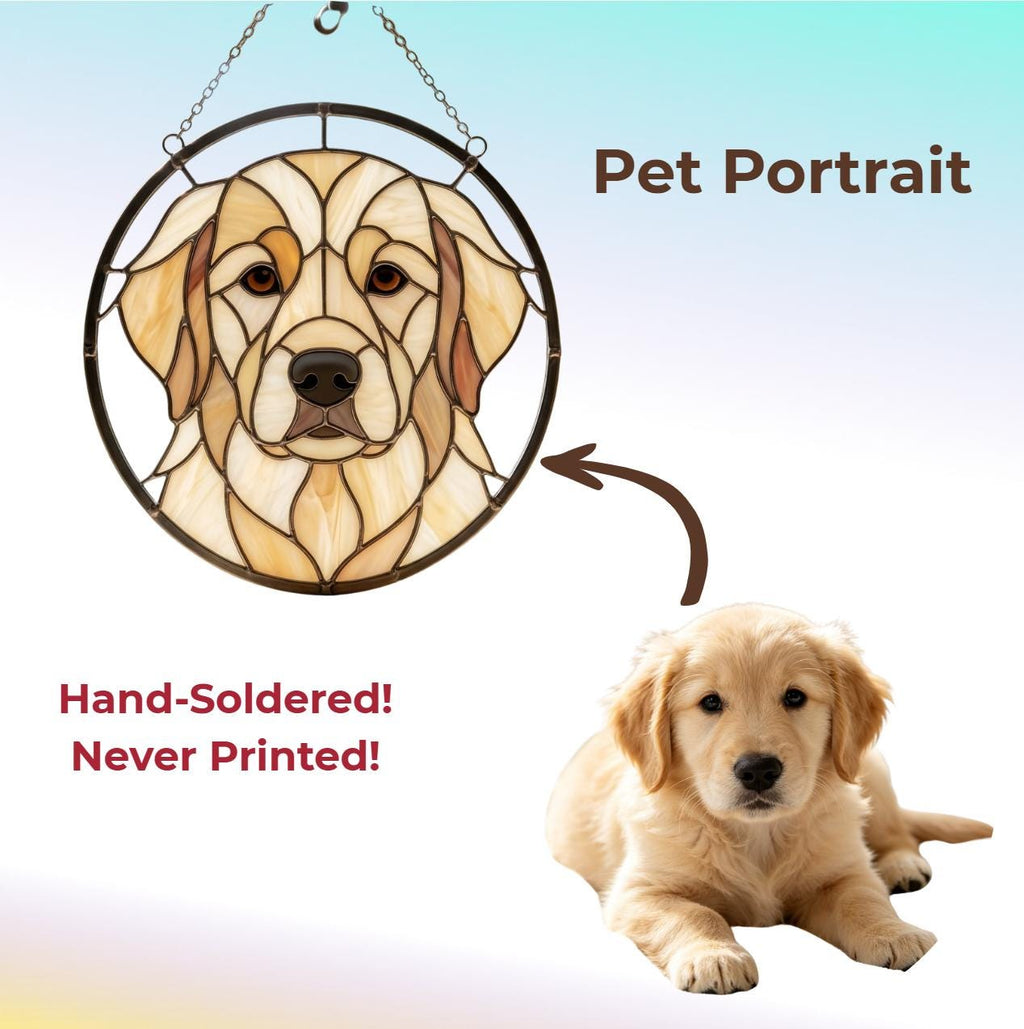 May include: A circular stained glass suncatcher featuring a golden retriever portrait with cream and tan glass segments held by dark metal cames. The text reads Pet Portrait, Hand-Soldered! Never Printed! next to a golden retriever puppy.