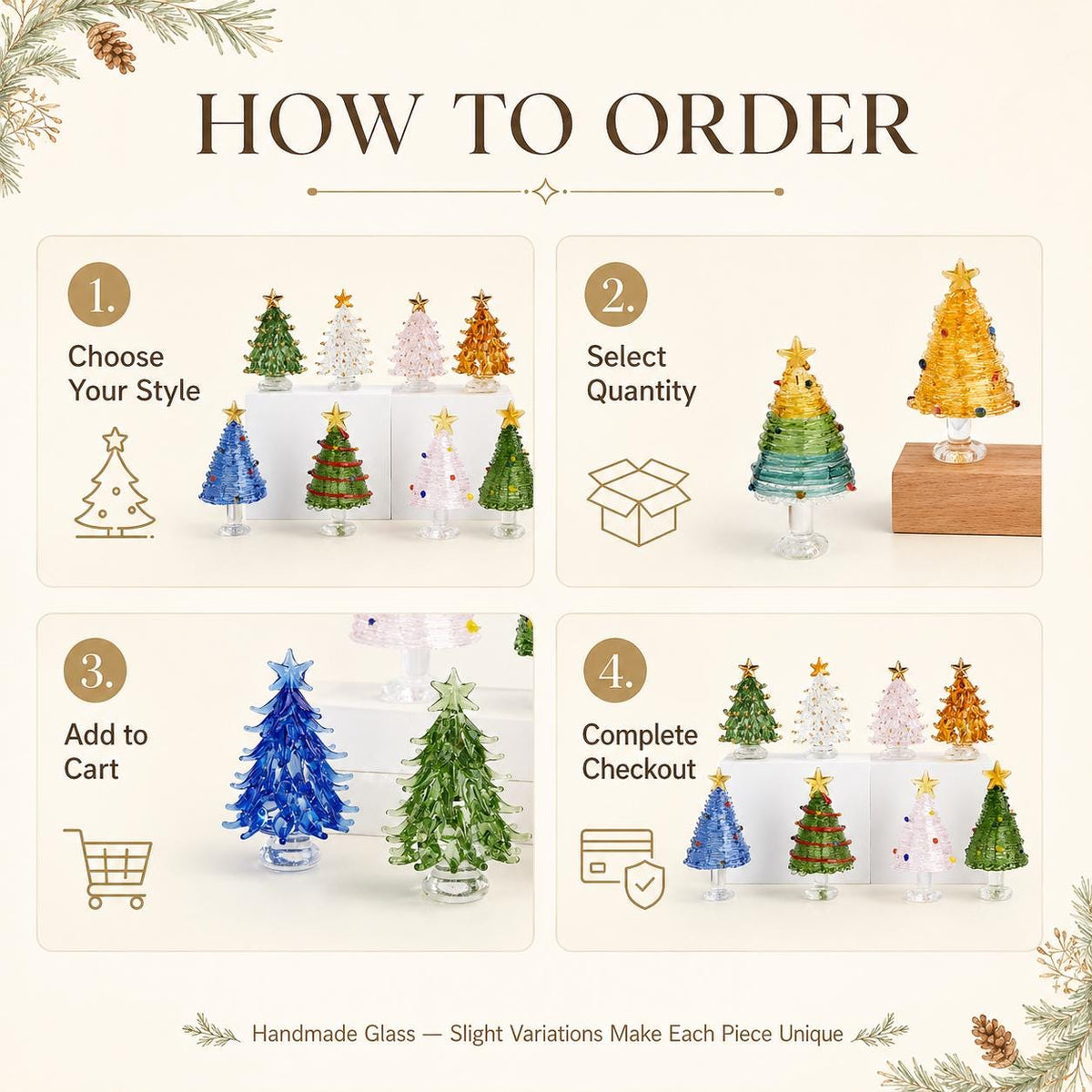 May include: An instructional graphic titled HOW TO ORDER featuring four steps with numbered icons. The image displays various miniature glass Christmas trees in colors like green, blue, pink, and gold, each topped with a star, showcasing the ordering process.