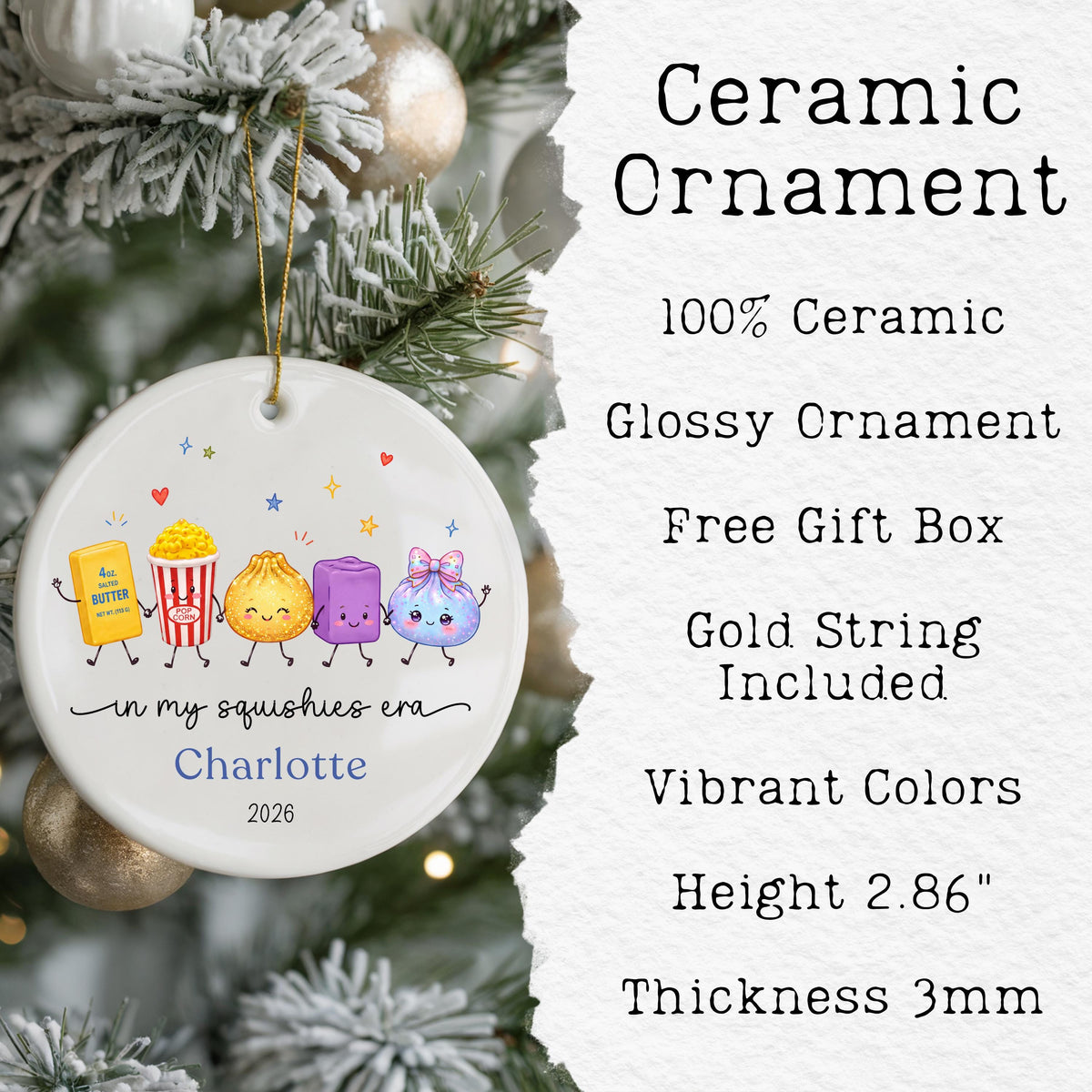 May include: A round white ceramic ornament with a glossy finish, featuring a graphic of five colorful cartoon characters holding hands. Text reads: in my squishies era, Charlotte, and 2026. It includes a gold string and measures 2.86 inches in height.