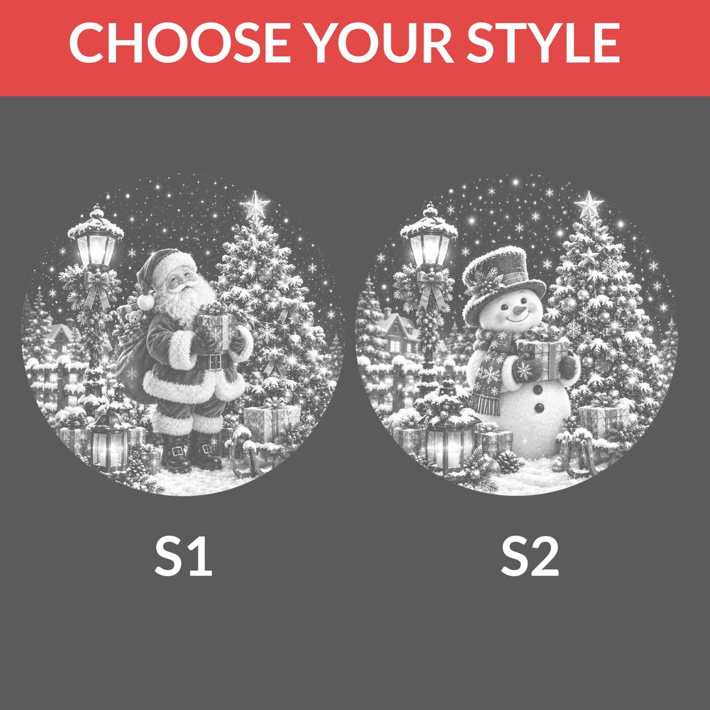 May include: Two circular black and white illustrations labeled S1 and S2 with the text CHOOSE YOUR STYLE. S1 shows Santa Claus with a gift near a Christmas tree and lamp post. S2 shows a snowman with a gift near a Christmas tree and lamp post.