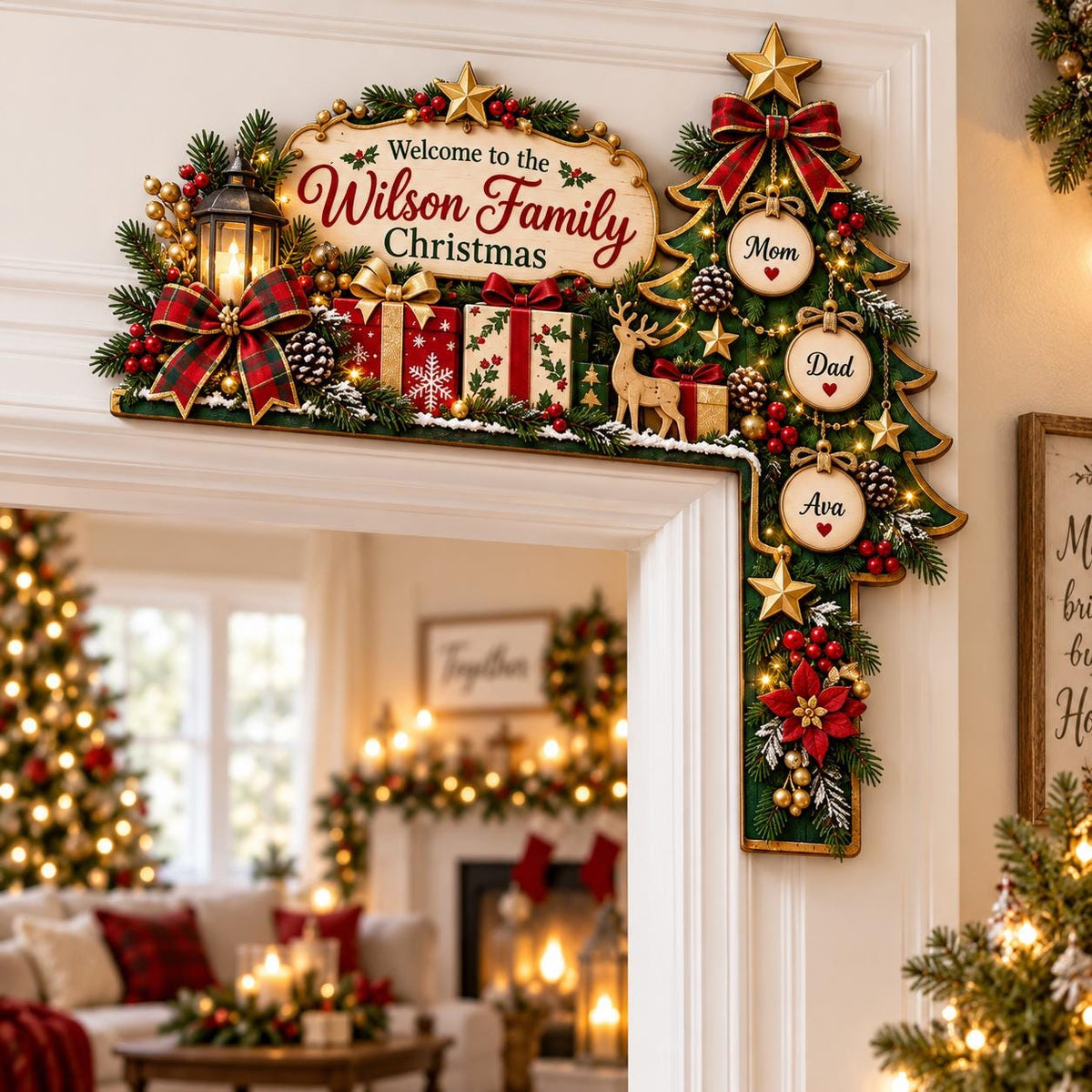 May include: A decorative Christmas door corner sign featuring a sign that reads Welcome to the Wilson Family Christmas, a green pine tree, red and green gift boxes, a lantern, a reindeer, and three ornaments labeled Mom, Dad, and Ava.