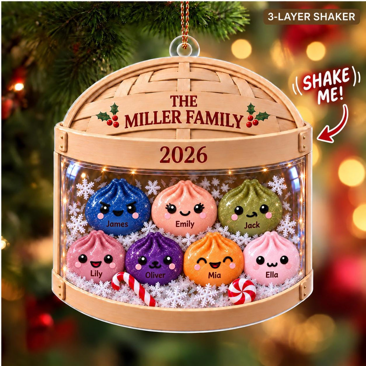 May include: A 3-layer shaker Christmas ornament with a woven basket-style top, labeled THE MILLER FAMILY 2026. The clear center contains seven colorful, glittery dumpling-shaped characters with names James, Emily, Jack, Lily, Oliver, Mia, and Ella.