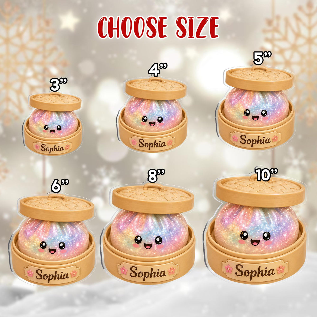 May include: Six round, iridescent, rainbow-colored dumpling figures with smiling faces, each resting in a tan bamboo steamer basket labeled 'Sophia'. The sizes are labeled 3", 4", 5", 6", 8", and 10" inches above each respective dumpling.