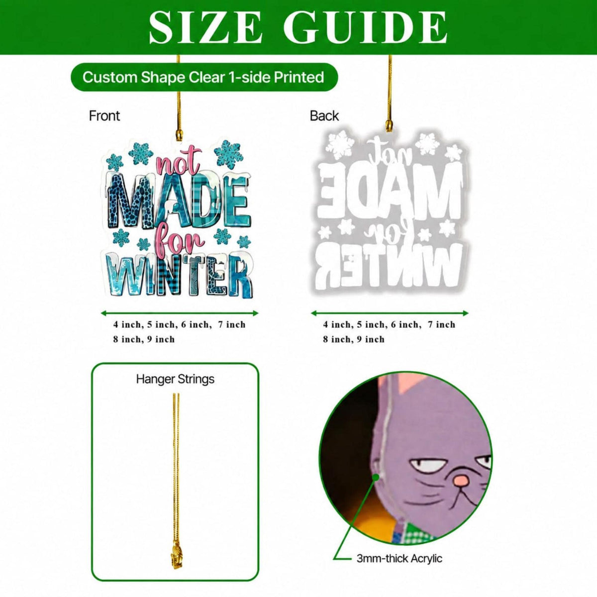 May include: A size guide for a custom shape clear one-side printed ornament. The front shows the text 'not MADE for WINTER' with blue snowflake and plaid patterns. The back shows the reverse text. Includes hanger strings and a 3mm thickness detail.