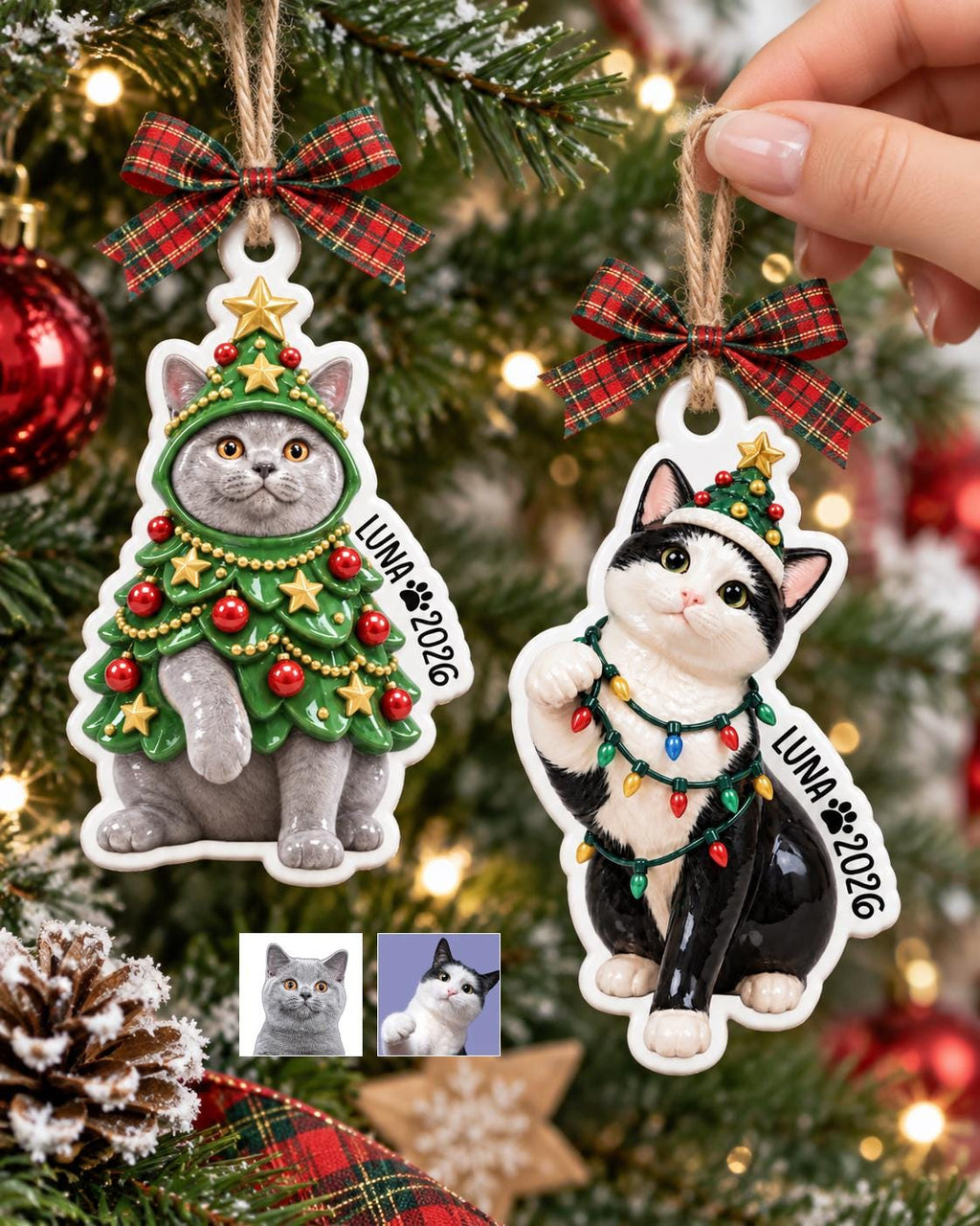 May include: Two custom cat ornaments featuring a gray cat dressed as a Christmas tree and a black and white cat wrapped in string lights. Both ornaments include a red and green plaid bow, a jute hanging string, and the text LUNA 2026.