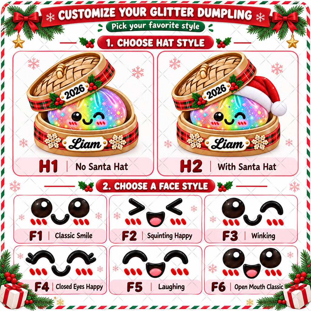 May include: A customization chart for a glitter dumpling ornament featuring two hat options, H1 and H2, and six face styles labeled F1 through F6. The graphic includes text reading CUSTOMIZE YOUR GLITTER DUMPLING, 2026, and Liam.