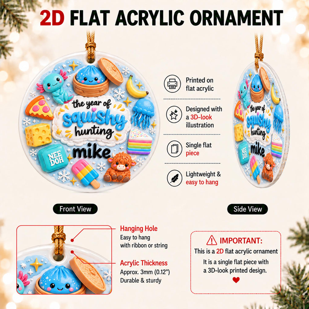 May include: A round 2D flat acrylic ornament featuring a 3D-look illustration with the text "the year of squishy hunting mike" surrounded by colorful graphics including an axolotl, dumpling, banana, jellyfish, cheese, cake, and popsicle.