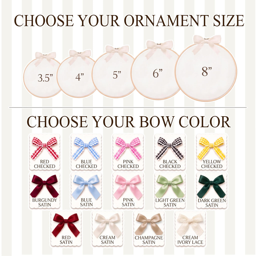 May include: A selection of five round embroidery hoop ornaments in sizes 3.5, 4, 5, 6, and 8 inches, each topped with a cream bow. Below, a grid displays fourteen bow options in various colors and patterns, including checked and satin finishes.