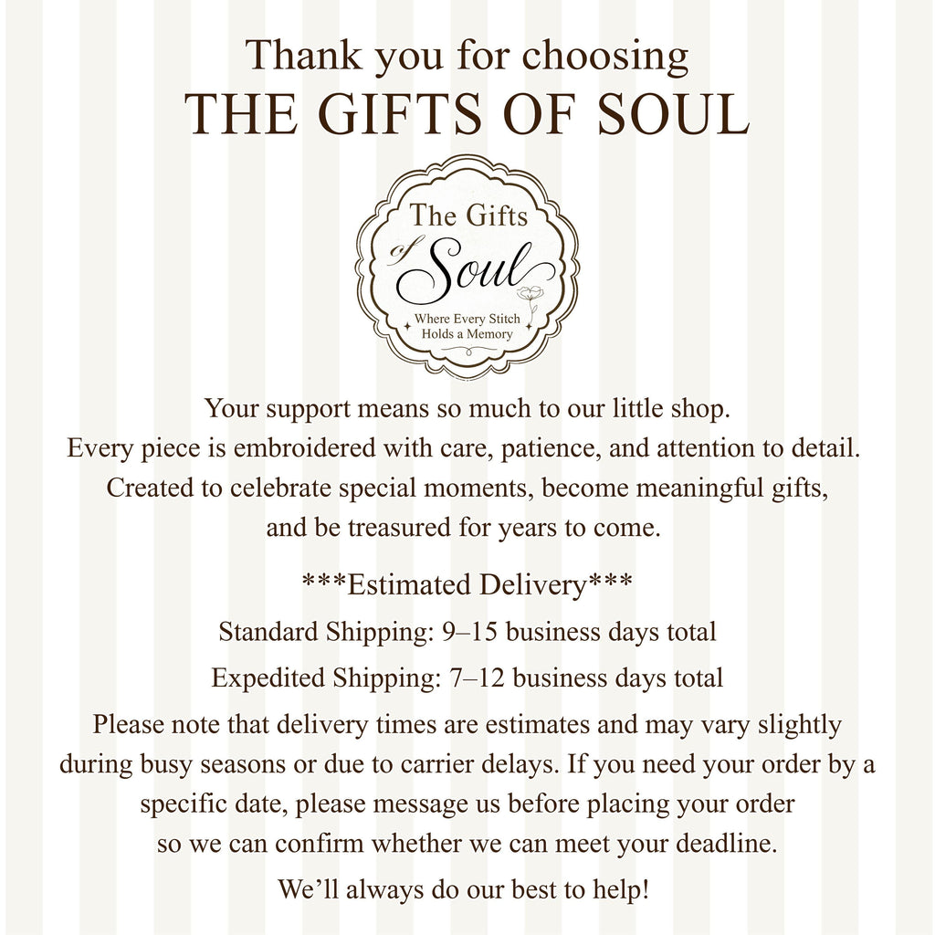 May include: A white and beige vertical striped informational card featuring the text Thank you for choosing THE GIFTS OF SOUL, a circular logo with the text The Gifts of Soul Where Every Stitch Holds a Memory, and shipping information.
