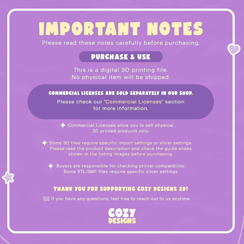 May include: A purple informational graphic with white text titled IMPORTANT NOTES. It states this is a digital 3D printing file, no physical item ships, commercial licenses are sold separately, and buyers are responsible for printer compatibility.